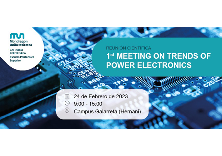 foto noticia La Escuela Politécnica de Mondragon Unibertsitatea organiza la primera Jornada en tendencias de la Electrónica de Potencia.